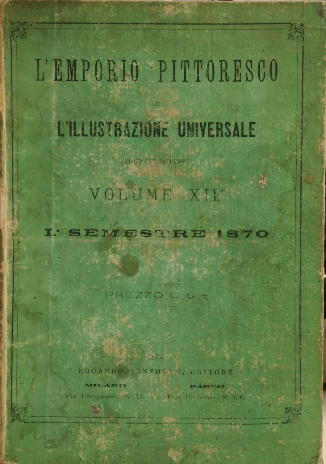 LEMPORIO PITTORESCO E LILLUSTRAZIONE UNIVERSALE. ANNATA 1870 (VOL. XII, XIII).