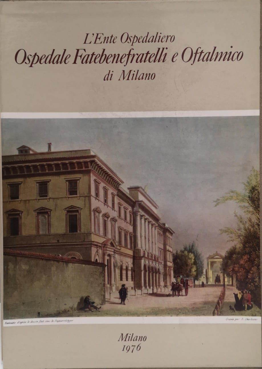 L'ENTE OSPEDALIERO OSPEDALE FATEBENEFRATELLI E OFTALMICO DI MILANO. 3 Volumi.