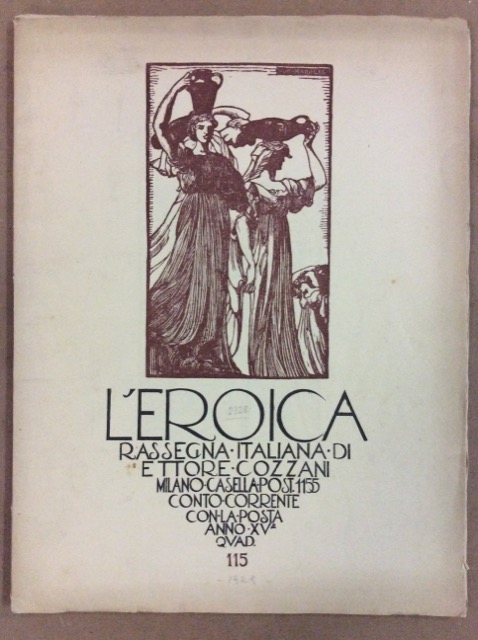 L'EROICA. ANNO XVI QUADERNO 115. - Rassegna Italiana di Ettore …