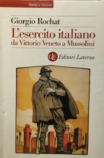 L'ESERCITO ITALIANO DA VITTORIO VENETO A MUSSOLINI. (1919-1925).