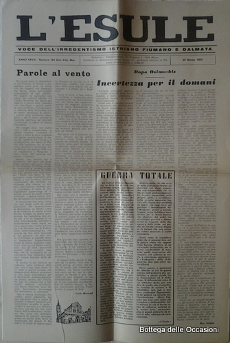 L'ESULE. - Voce dell'Irredentismo Istriano Fiumano e Dalmata.