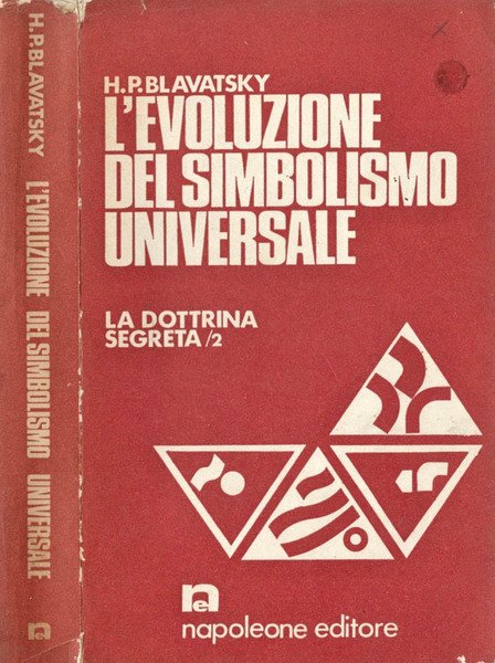 L'EVOLUZIONE DEL SIMBOLISMO UNIVERSALE. - La dottrina segreta 2.