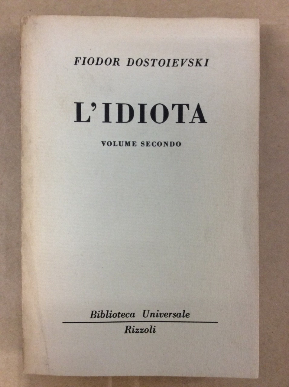 L'IDIOTA. VOLUME SECONDO.