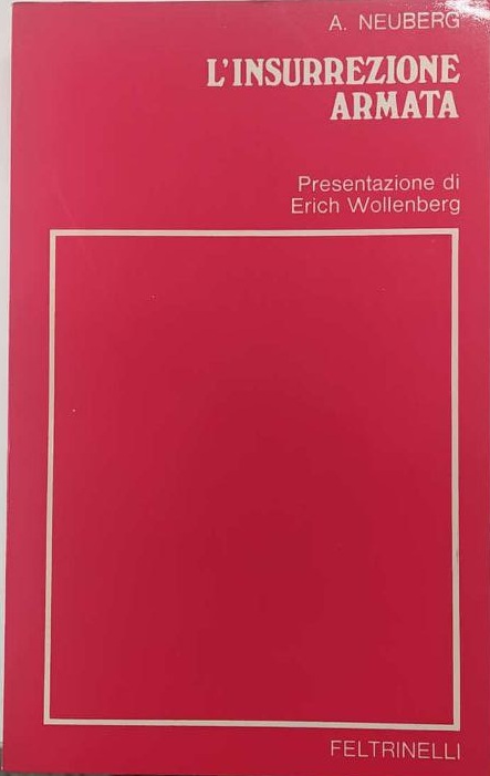 L'INSURREZIONE ARMATA. - Prefazione di Wollenberg. Traduzione di Raffaele Petrillo.