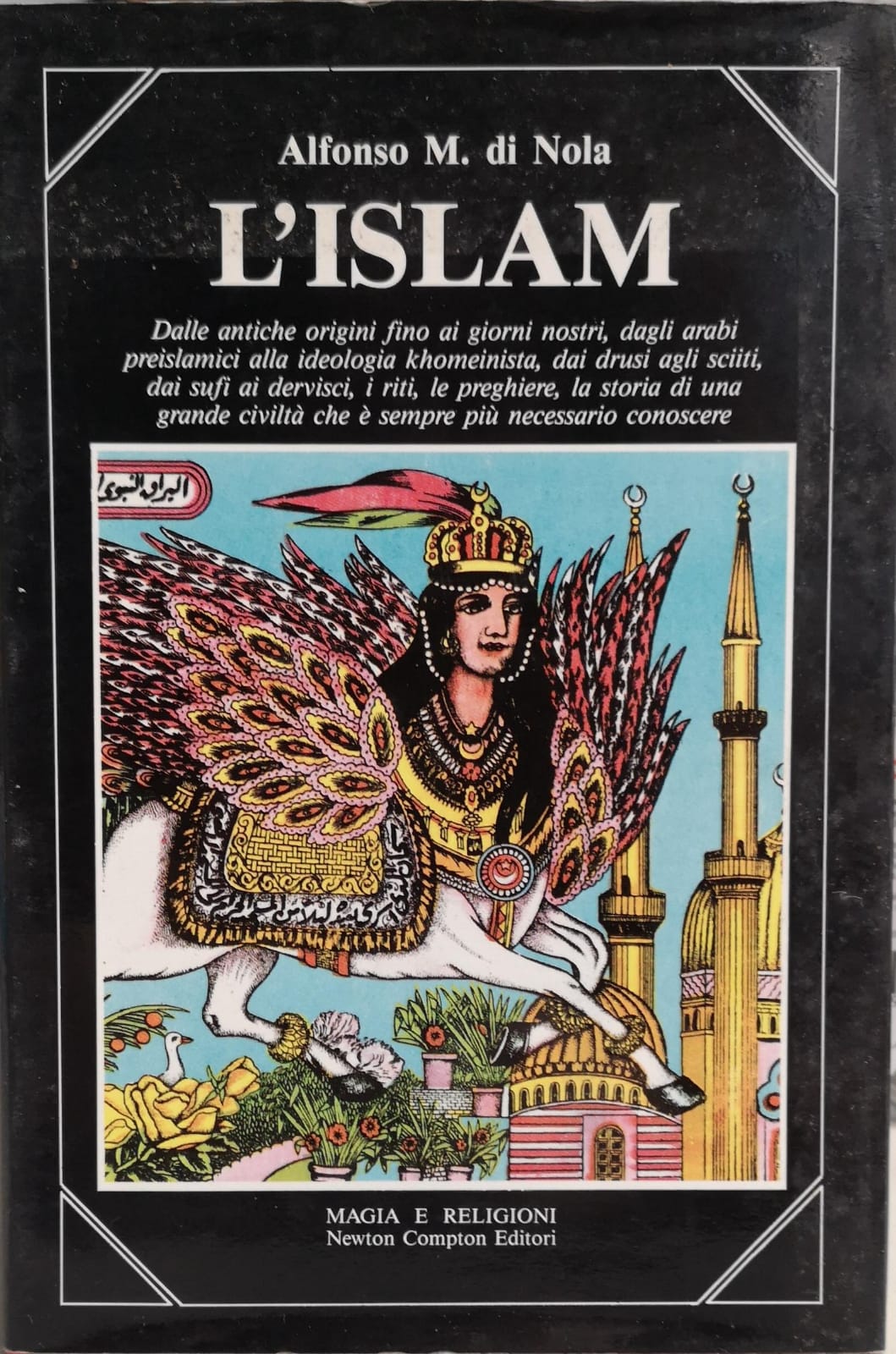L'ISLAM. DALLE ANTICHE ORIGINI FINO AI NOSTRI GIORNI, DAGLI ARABI …
