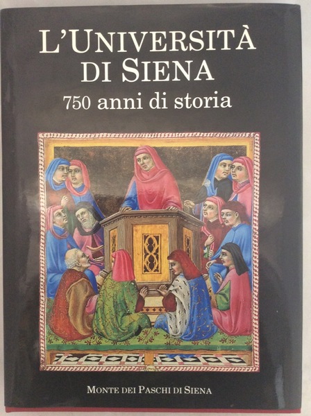 L'UNIVERSITA' DI SIENA. - 750 anni di storia. Fotografie di …