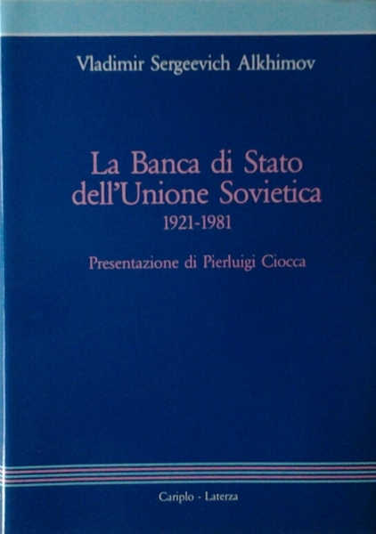 LA BANCA DI STATO DELL'UNIONE SOVIETICA 1921 - 1981.