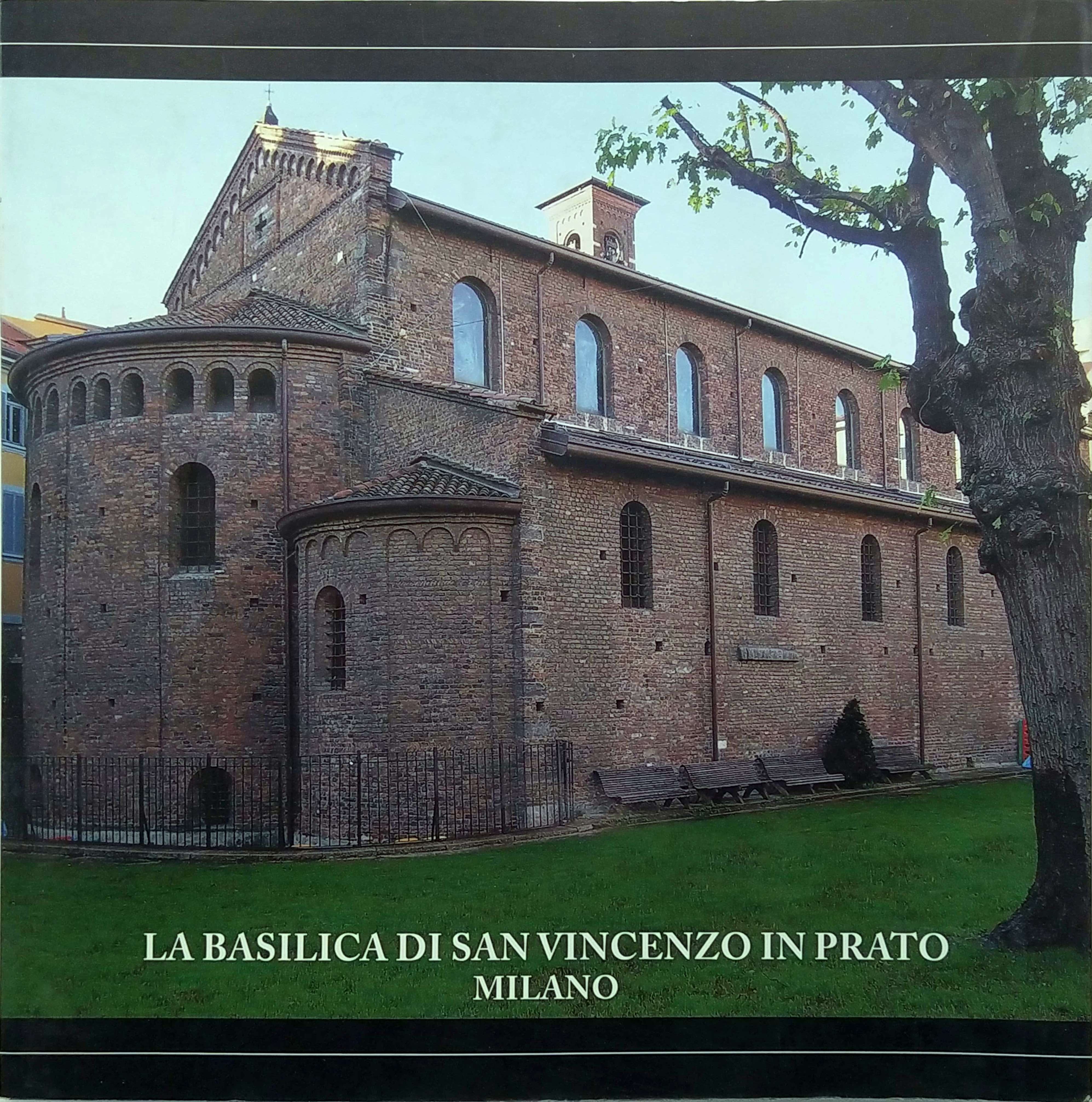 LA BASILICA DI SAN VINCENZO IN PRATO, MILANO.