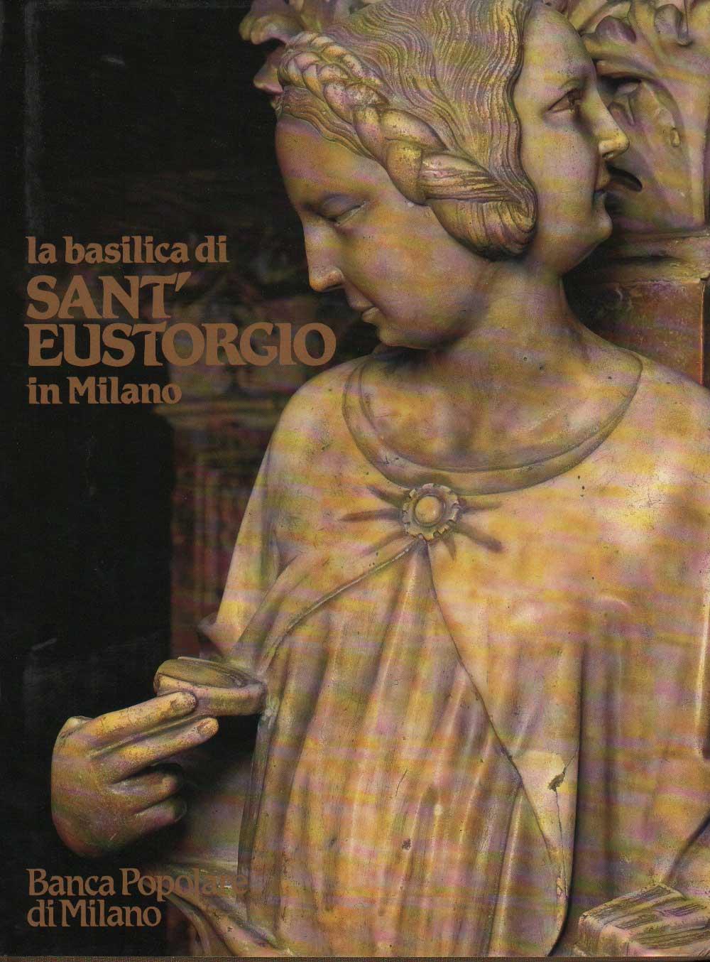 LA BASILICA DI SANT'EUSTORGIO IN MILANO.