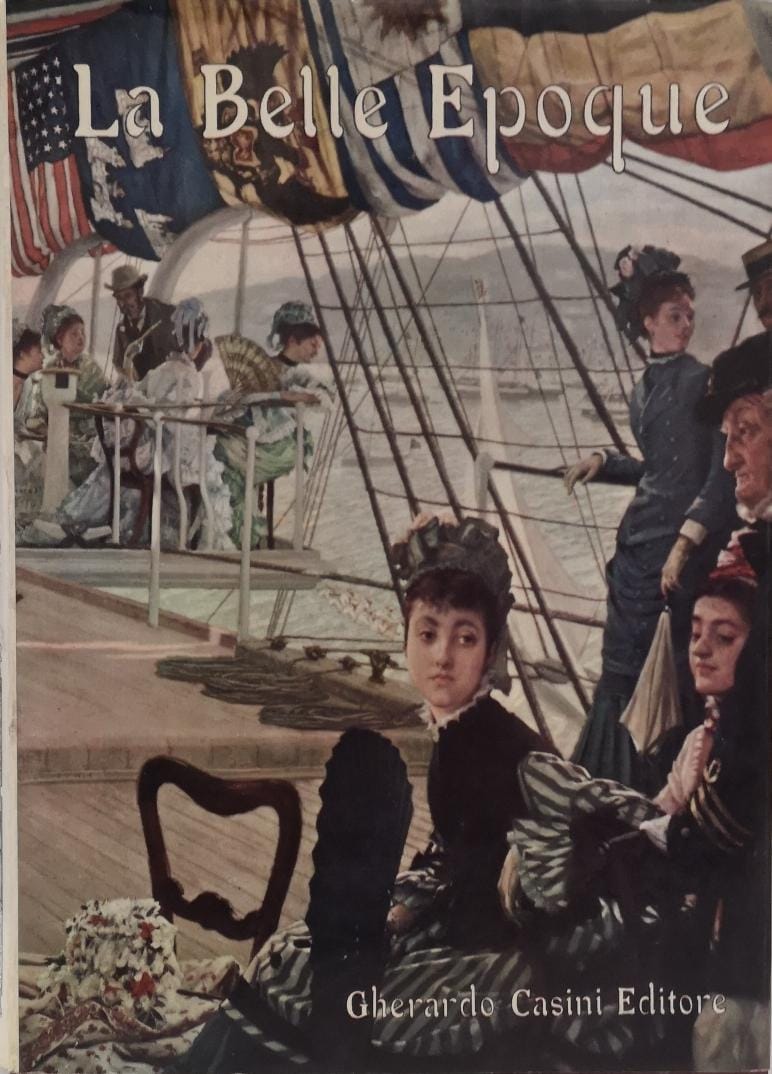 LA BELLE EPOQUE. - A cura di Lucio Chiavarelli