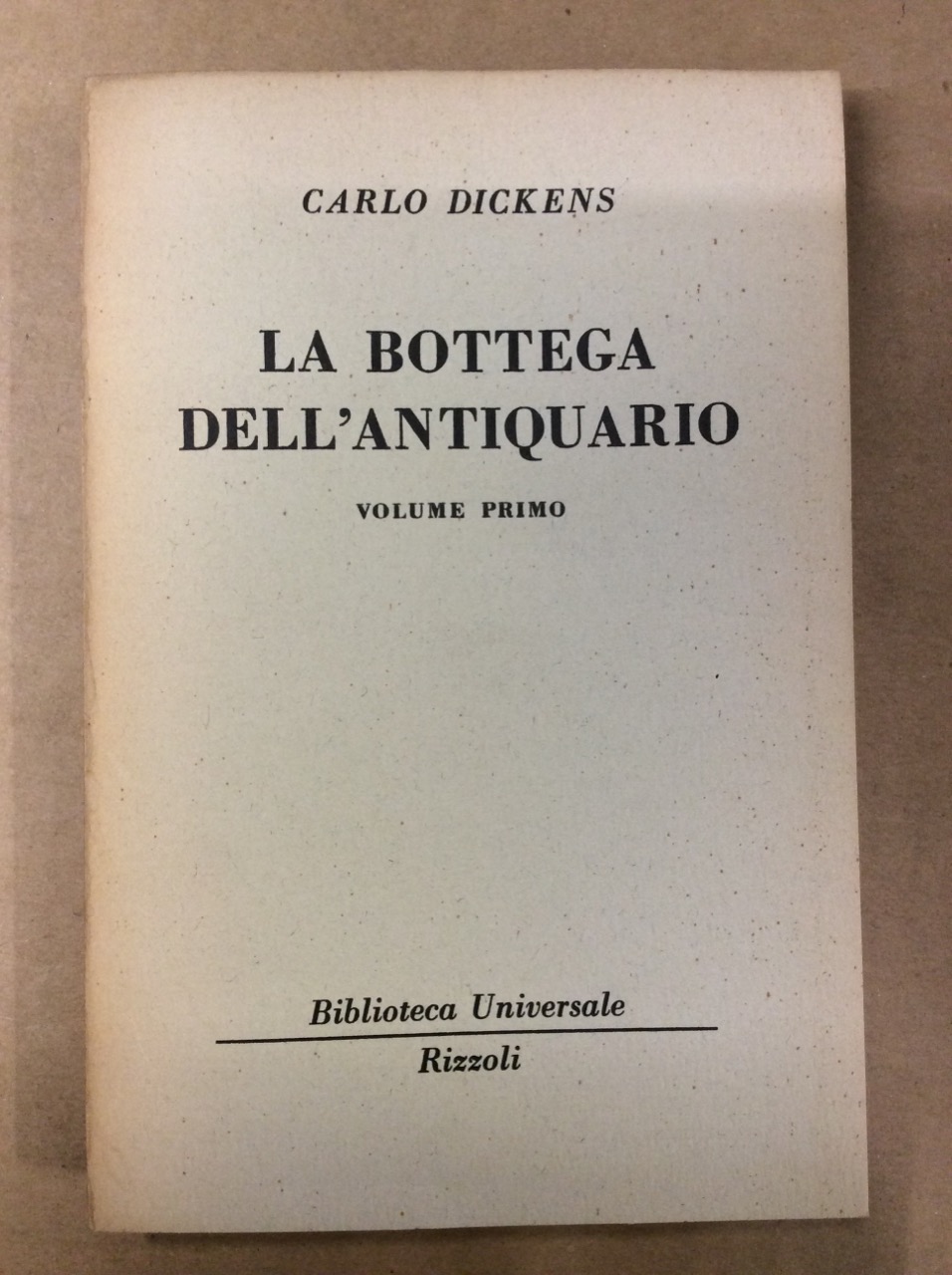 LA BOTTEGA DELL'ANTIQUARIO. VOLUME PRIMO.