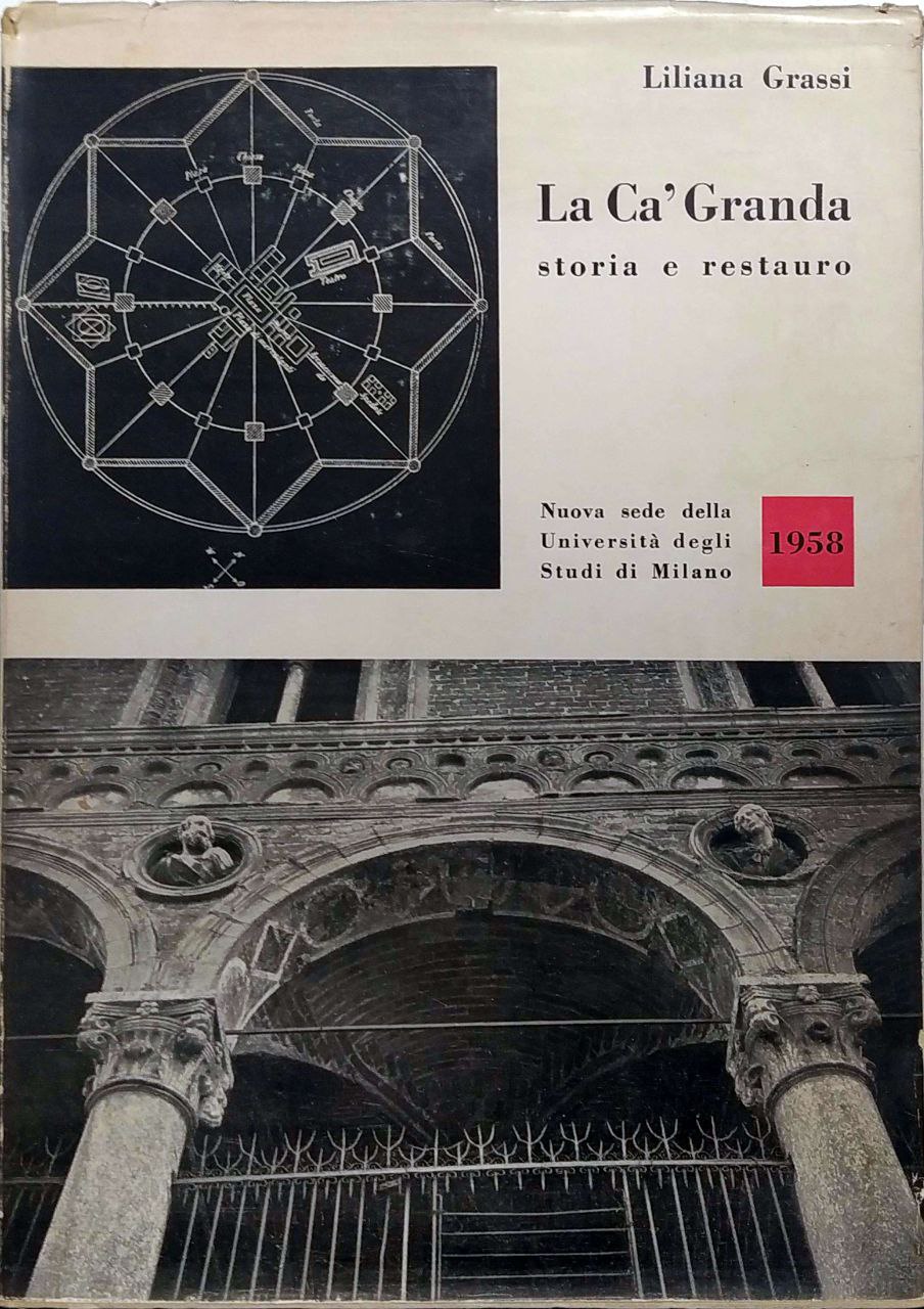 LA CA' GRANDA : STORIA E RESTAURO. - Prefazione del …