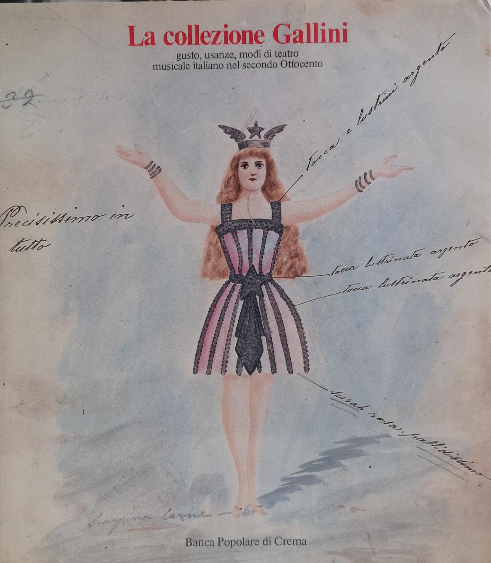 LA COLLEZIONE GALLINI. - Gusto, usanze, modi del teatro musicale …