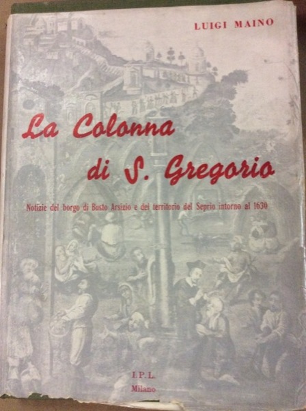 LA COLONNA DI SAN GREGORIO. - Notizie del Borgo di …
