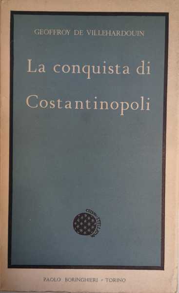 LA CONQUISTA DI COSTANTINOPOLI.