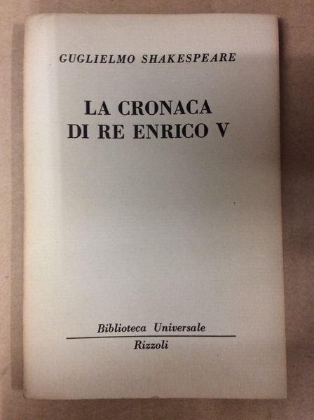 LA CRONACA DI RE ENRICO V (STORIE INGLESI, IV).
