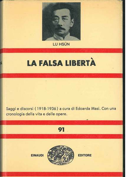 LA FALSA LIBERTA'. Saggi e discorsi 1918-1936. - a cura …