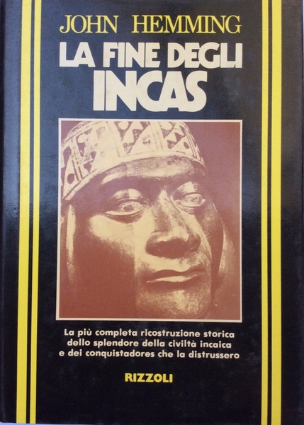 LA FINE DEGLI INCAS. - Seconda edizione.