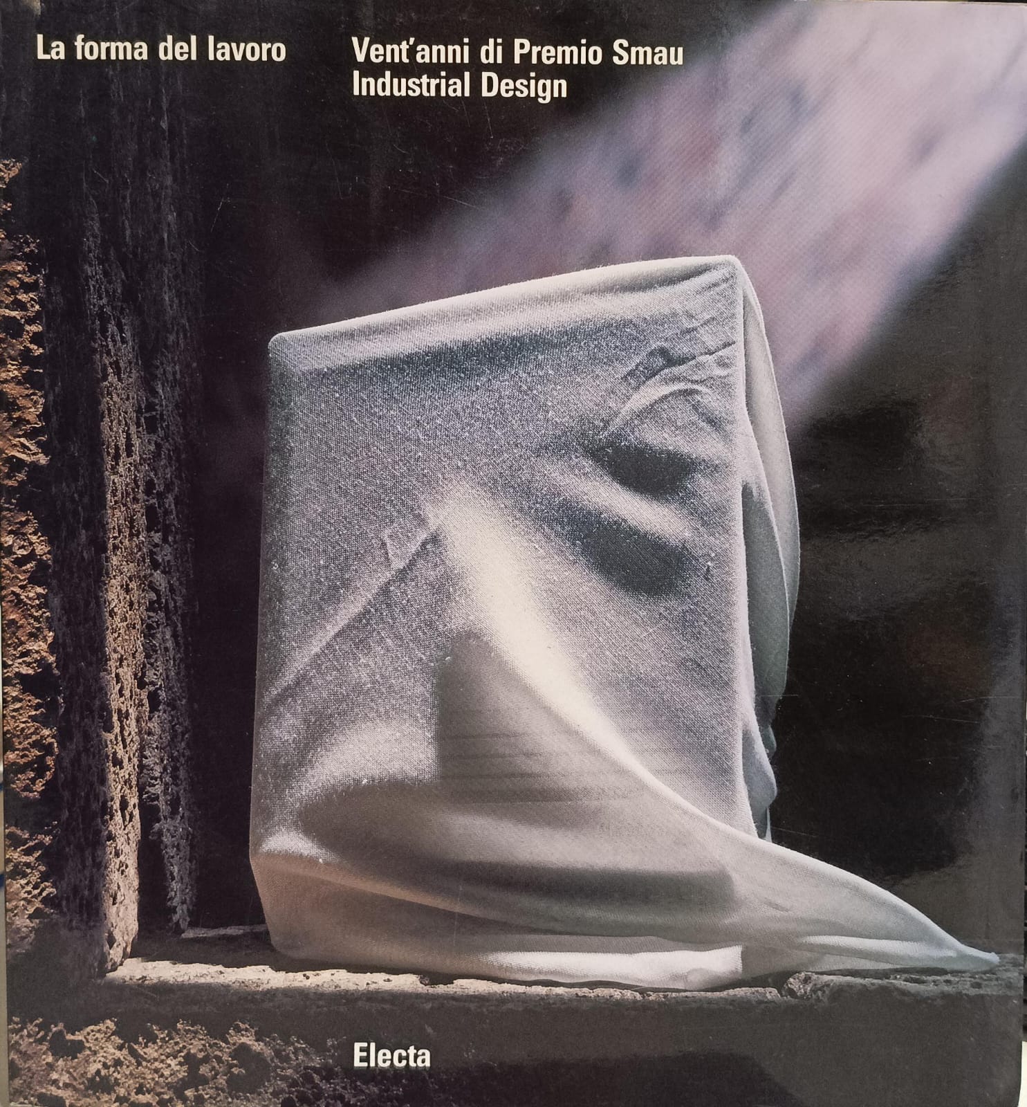 LA FORMA DEL LAVORO. VENT'ANNI DI PREMIO SMAU - INDUSTRIAL …
