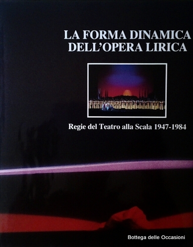 LA FORMA DINAMICA DELL'OPERA LIRICA. - Regie del Teatro Alla …