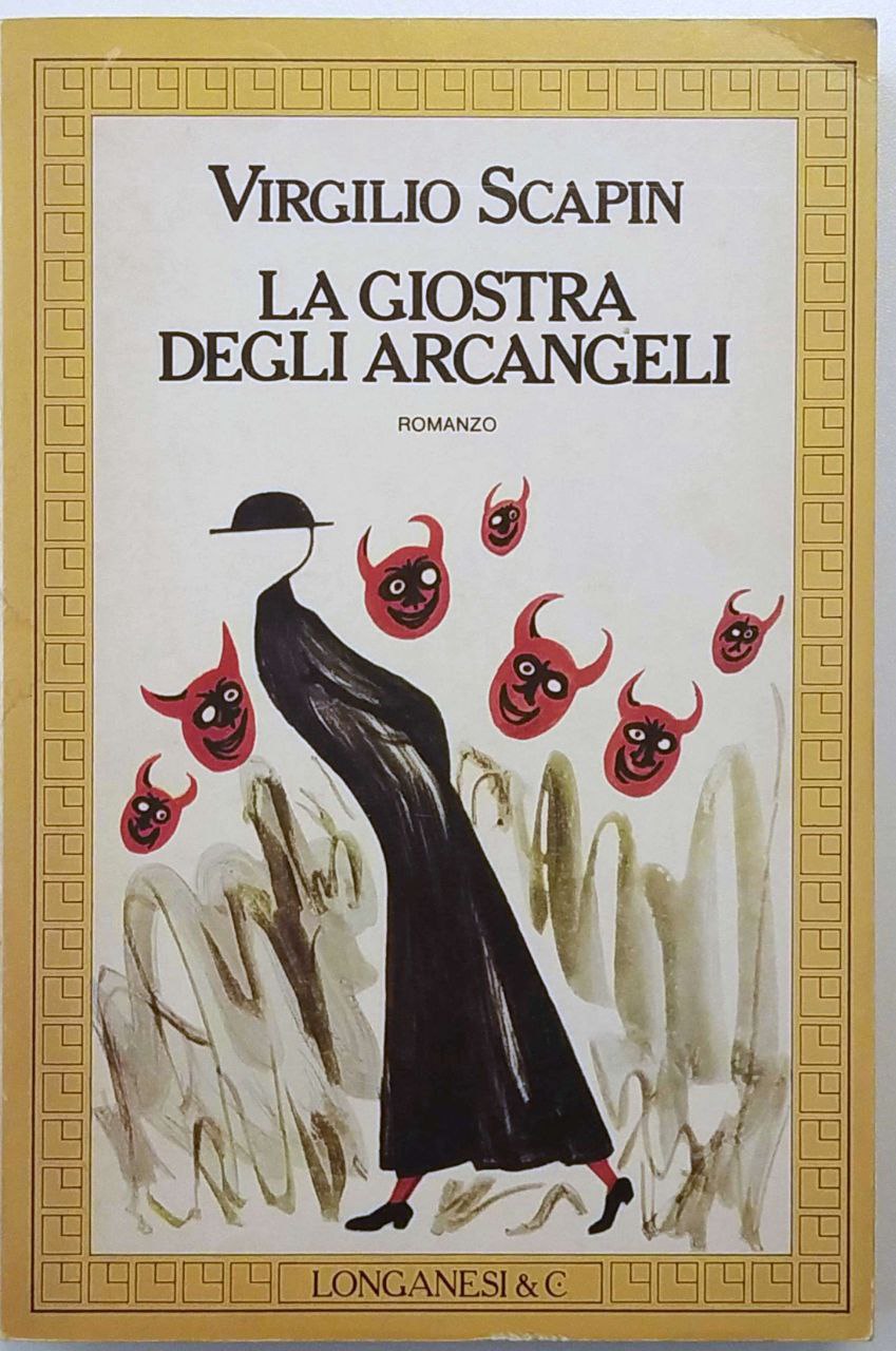 LA GIOSTRA DEGLI ARCANGELI : ROMANZO.