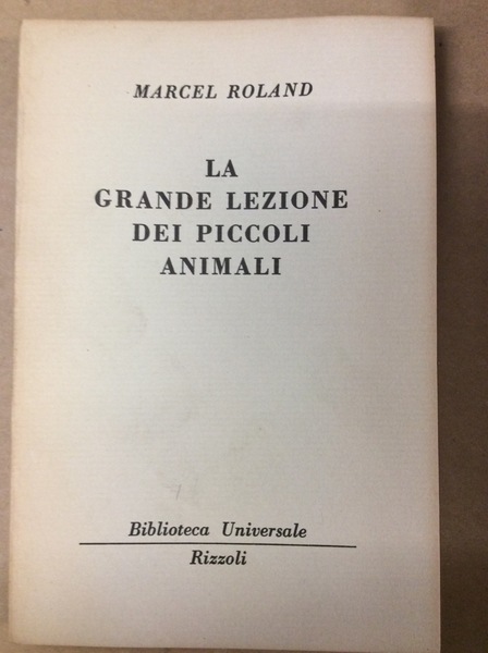 LA GRANDE LEZIONE DEI PICCOLI ANIMALI.