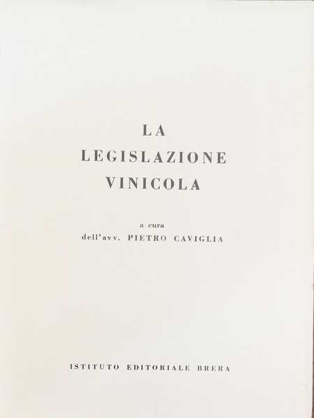 LA LEGISLAZIONE VINICOLA : DISPOSIZIONI AMMINISTRATIVE, GIURISPRUDENZA.