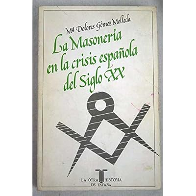 LA MASONERIA EN LA CRISIS ESPANOLA DEL SIGLO XX (20).