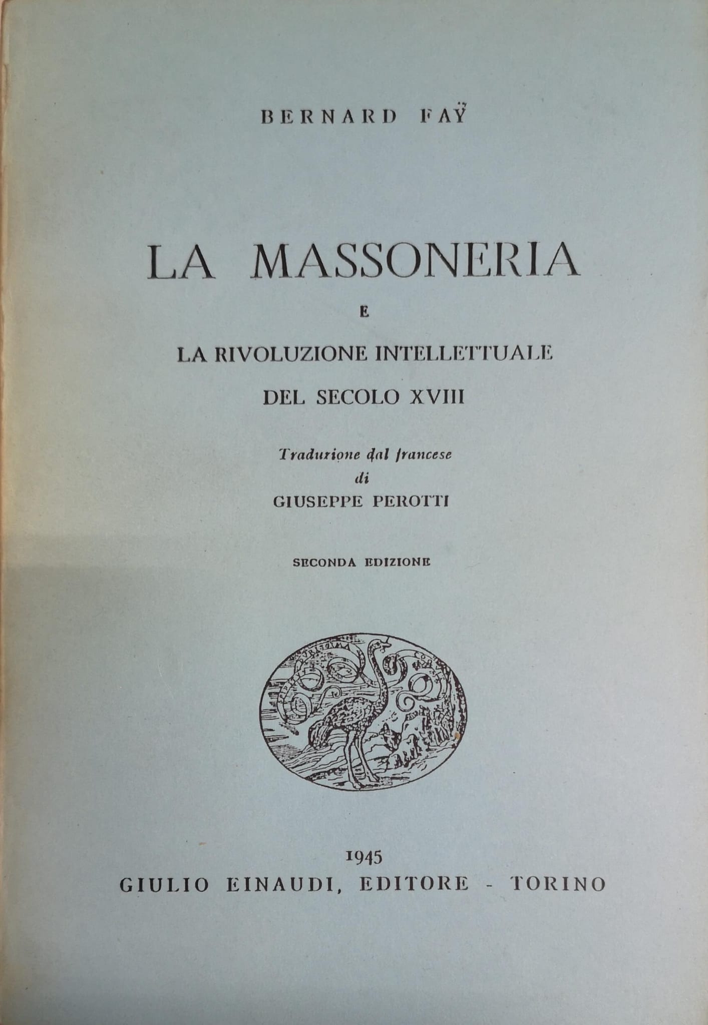 LA MASSONERIA E LA RIVOLUZIONE INTELLETTUALE DEL SECOLO XVIII.