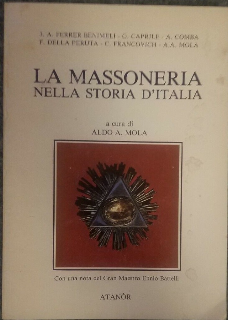 LA MASSONERIA NELLA STORIA D'ITALIA. - Testi di J.A. Ferrrer …
