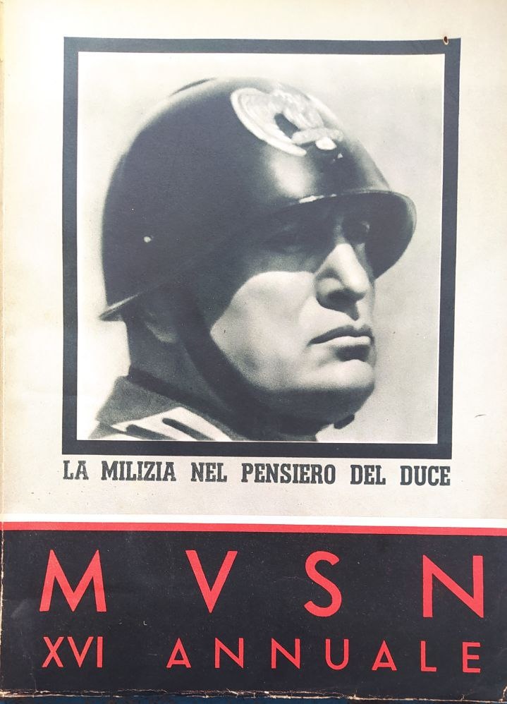 LA MILIZIA NEL PENSIERO DEL DUCE. XVI ANNUALE.