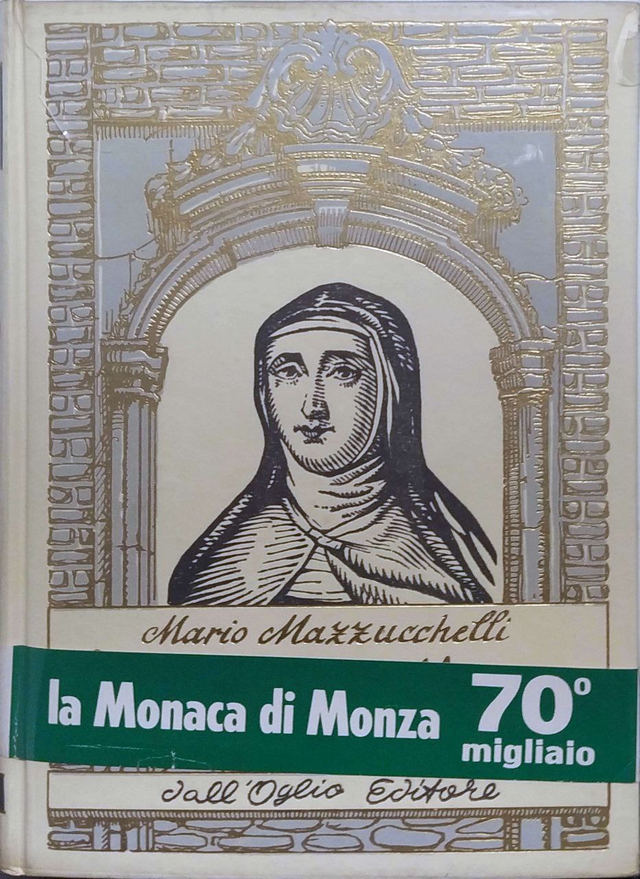 LA MONACA DI MONZA. - (Suor Virginia Maria De Leyva).