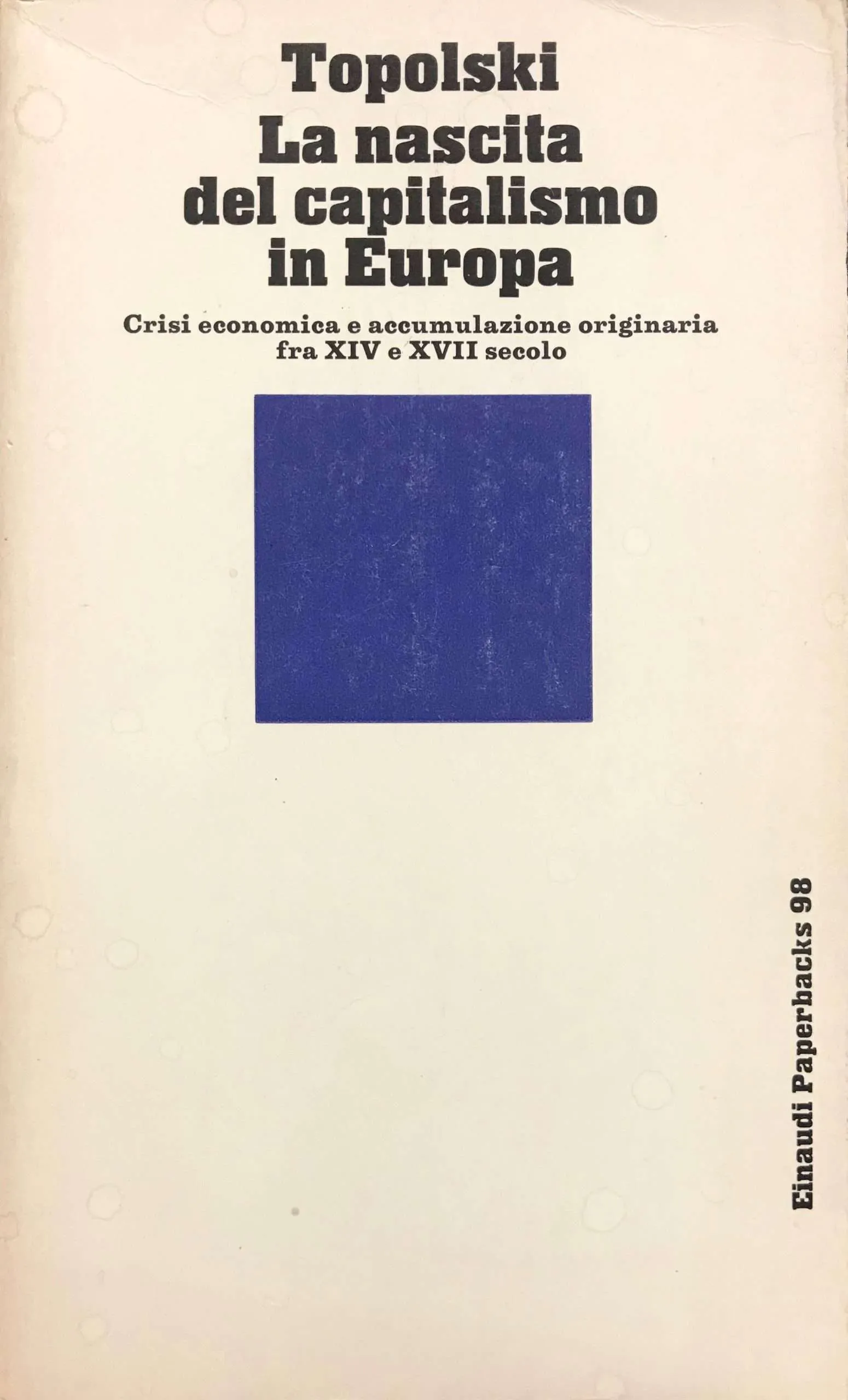 LA NASCITA DEL CAPITALISMO IN EUROPA : CRISI ECONOMICA E …