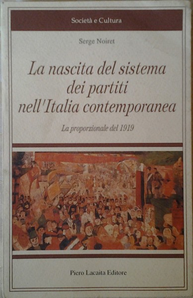 LA NASCITA DEL SISTEMA DEI PARTITI NELL'ITALIA CONTEMPORANEA. - La …