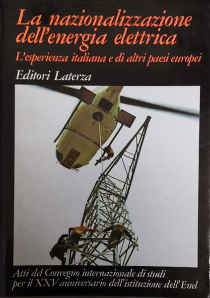 LA NAZIONALIZZAZIONE DELL'ENERGIA ELETTRICA.