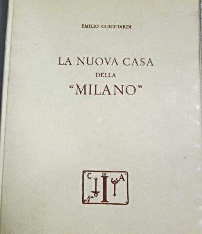 LA NUOVA CASA DELLA "MILANO". - Con la collaborazione di …