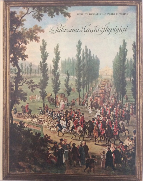 LA PALAZZINA DI CACCIA DI STUPINIGI.