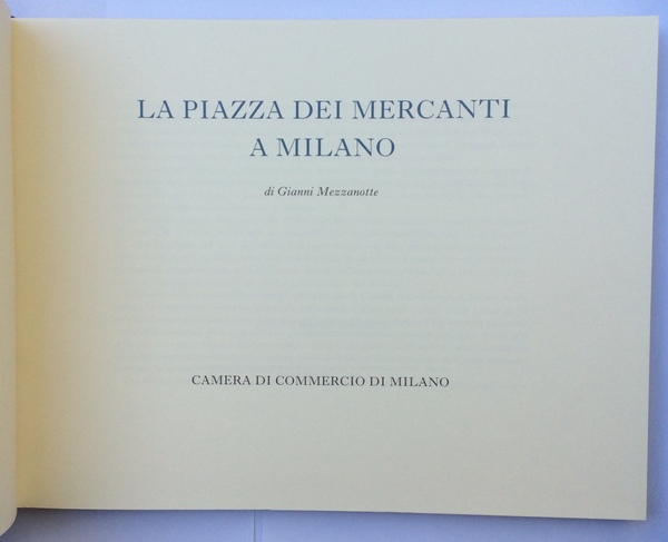 LA PIAZZA DEI MERCANTI A MILANO.
