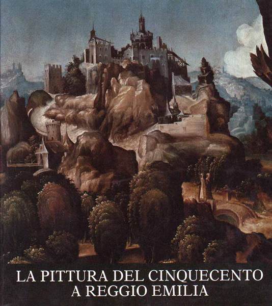 LA PITTURA DEL CINQUECENTO A REGGIO EMILIA. - Regesto e …