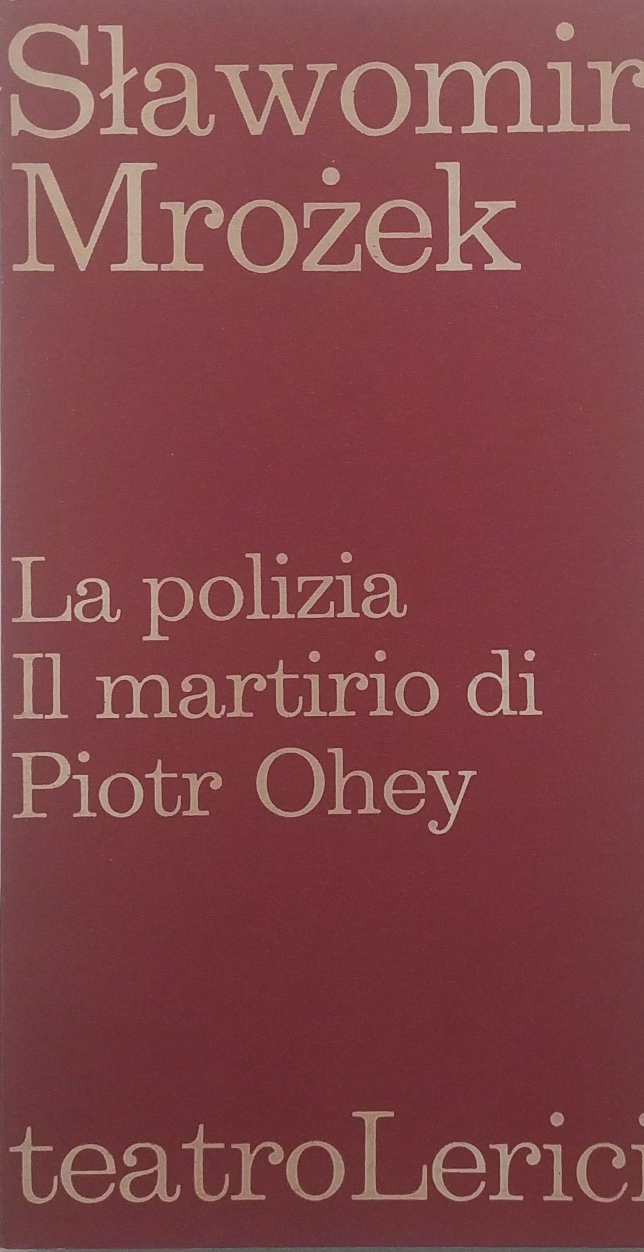 LA POLIZIA, IL MARTIRIO DI PIOTR OHEY.