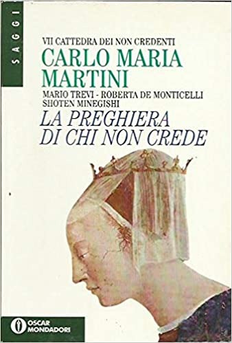 LA PREGHIERA DI CHI NON CREDE.