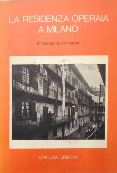 LA RESIDENZA OPERAIA A MILANO.