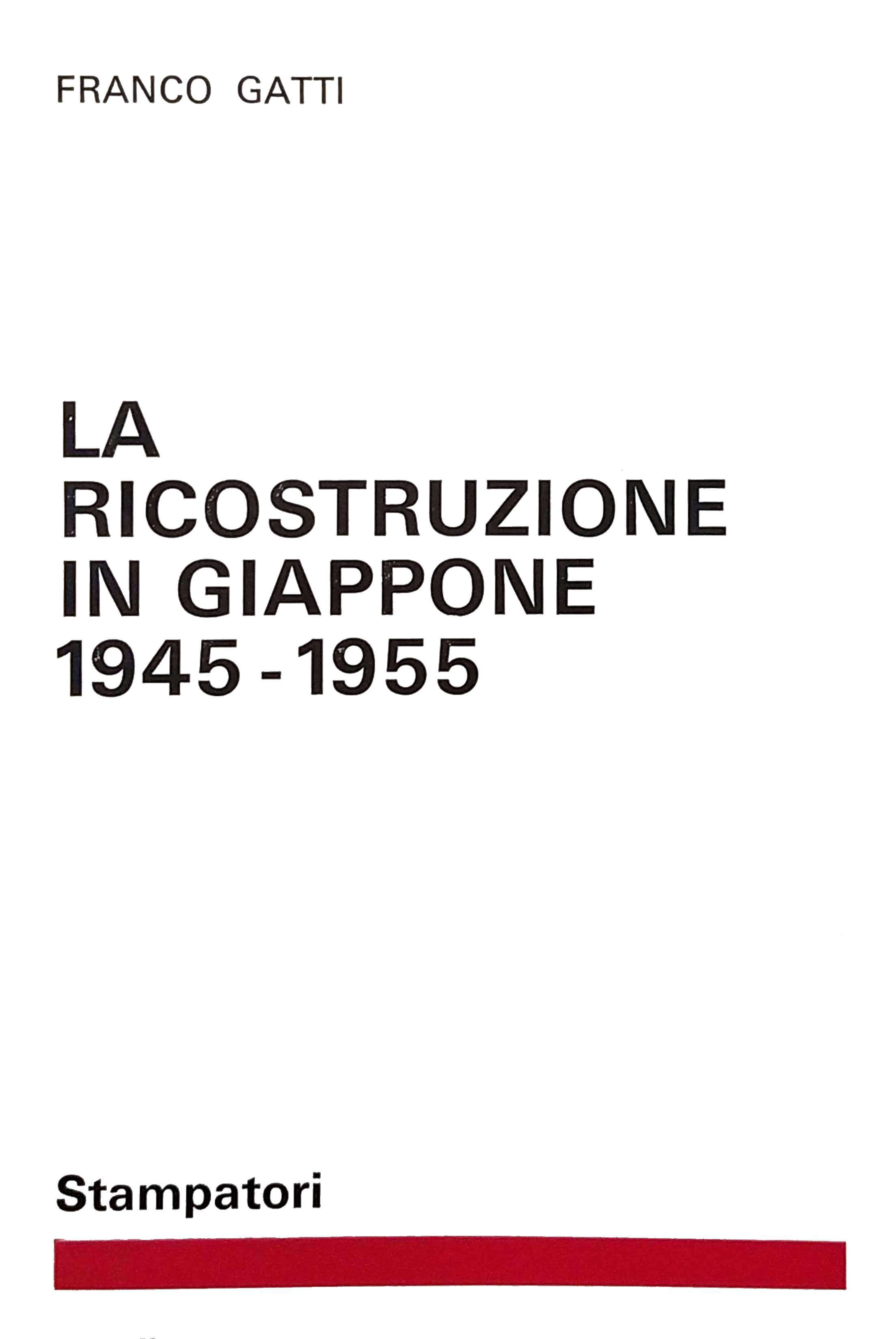 LA RICOSTRUZIONE IN GIAPPONE, 1945-1955.