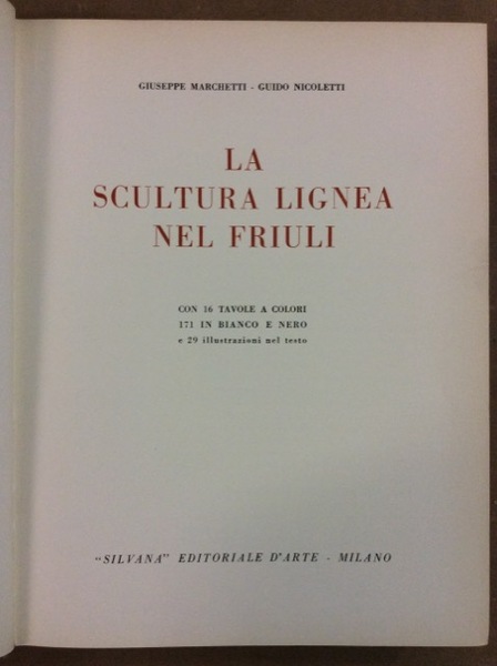 LA SCULTURA LIGNEA NEL FRIULI.