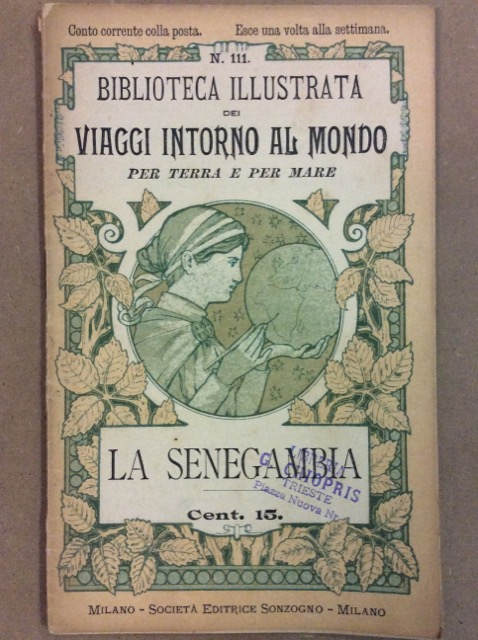 LA SENEGAMBIA. - Biblioteca illustrata dei viaggi intorno al mondo, …