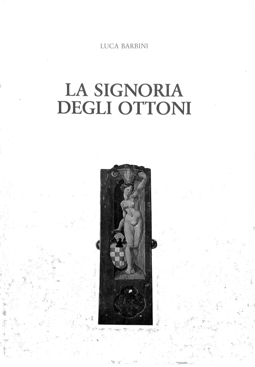 LA SIGNORIA DEGLI OTTONI.