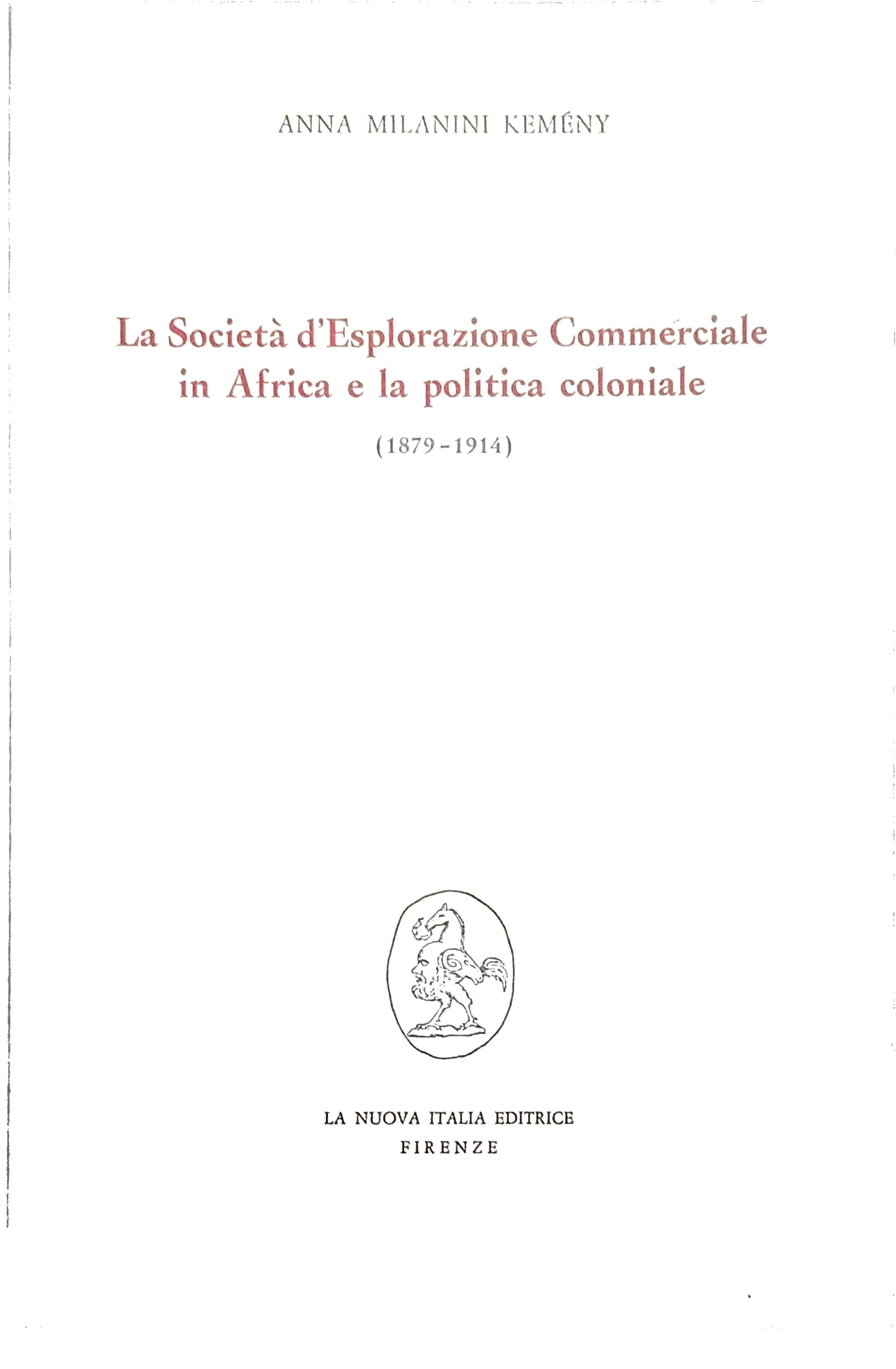 LA SOCIETÀ D'ESPLORAZIONE COMMERCIALE IN AFRICA E LA POLITICA COLONIALE, …