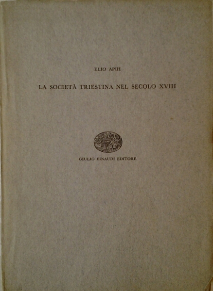 LA SOCIETA' TRIESTINA NEL SECOLO XVIII.