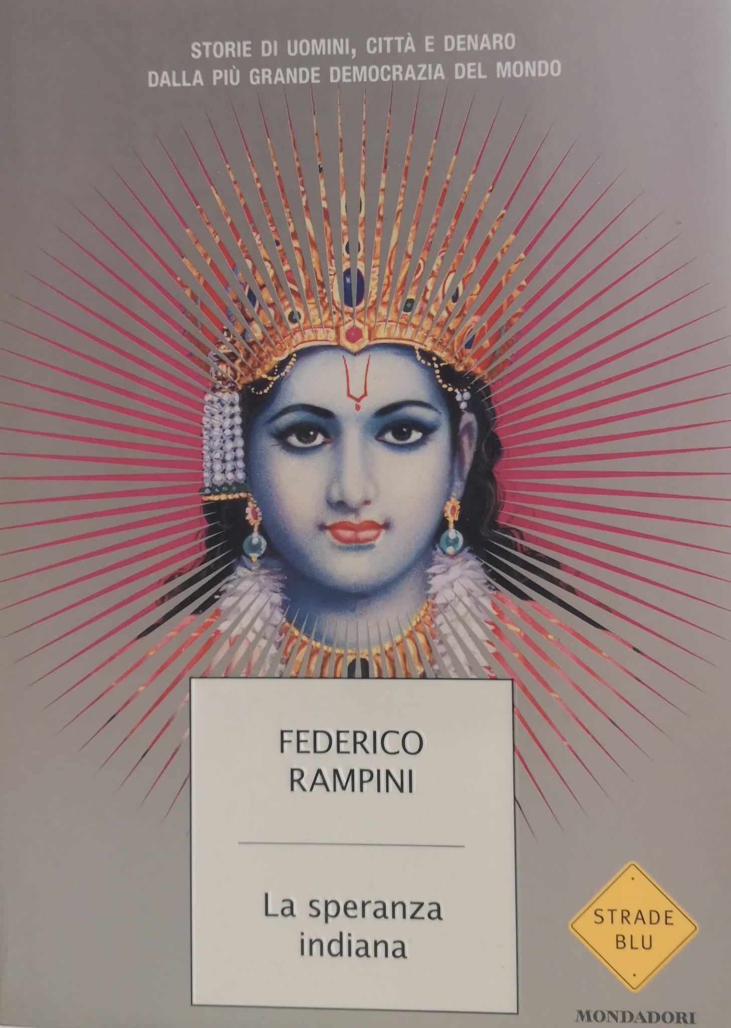 LA SPERANZA INDIANA. STORIE DI UOMINI, CITTÀ E DENARO DALLA …