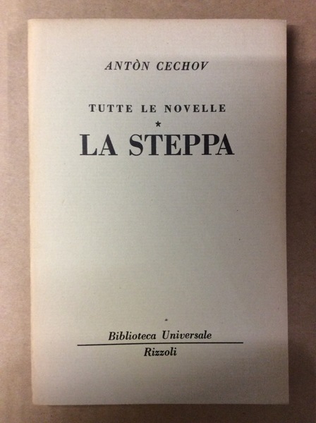 LA STEPPA (TUTTE LE NOVELLE, V).